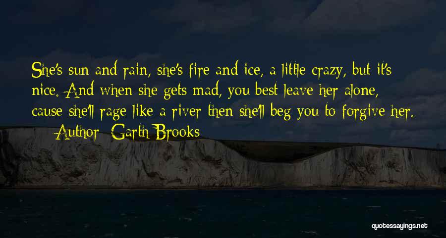 She's Crazy But Quotes By Garth Brooks