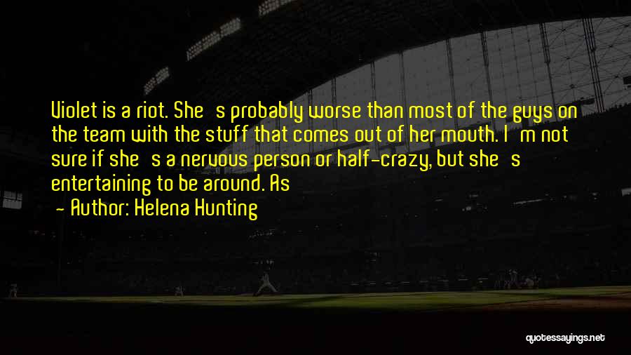 She's Crazy But Quotes By Helena Hunting