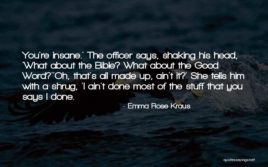 She's Done With You Quotes By Emma Rose Kraus