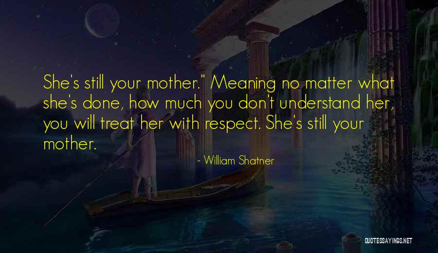 She's Done With You Quotes By William Shatner