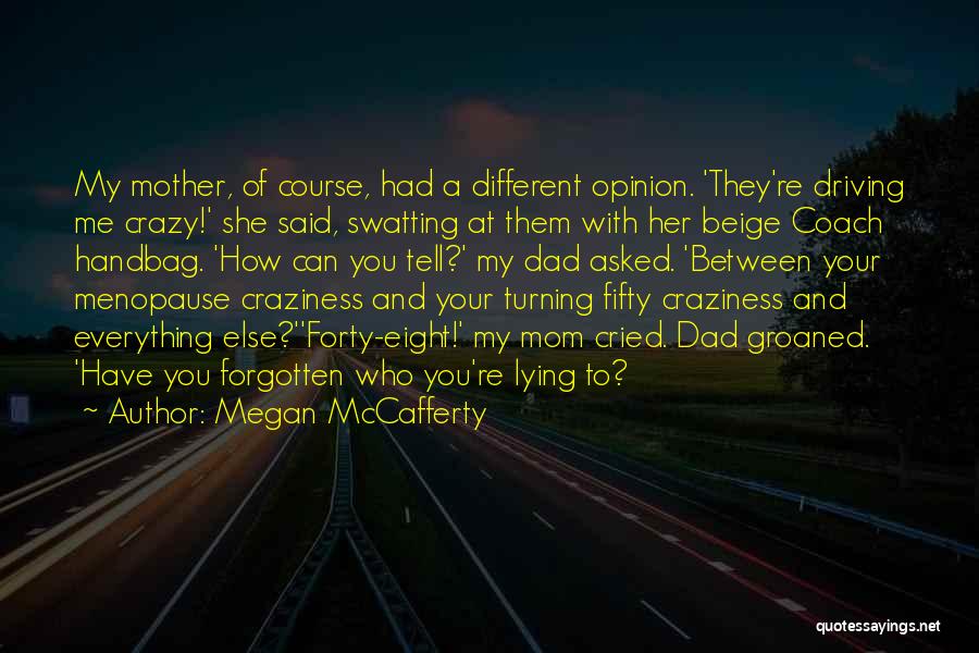 She's Driving Me Crazy Quotes By Megan McCafferty