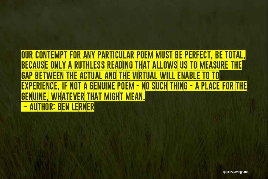 She's Far From Perfect Quotes By Ben Lerner