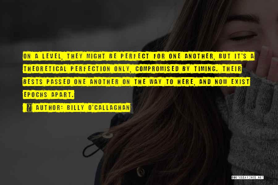 She's Far From Perfect Quotes By Billy O'Callaghan