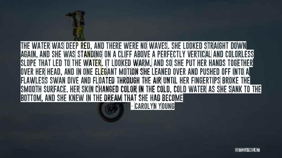 She's Flawless Quotes By Carolyn Young She's Flawless Quotes By Carolyn Young