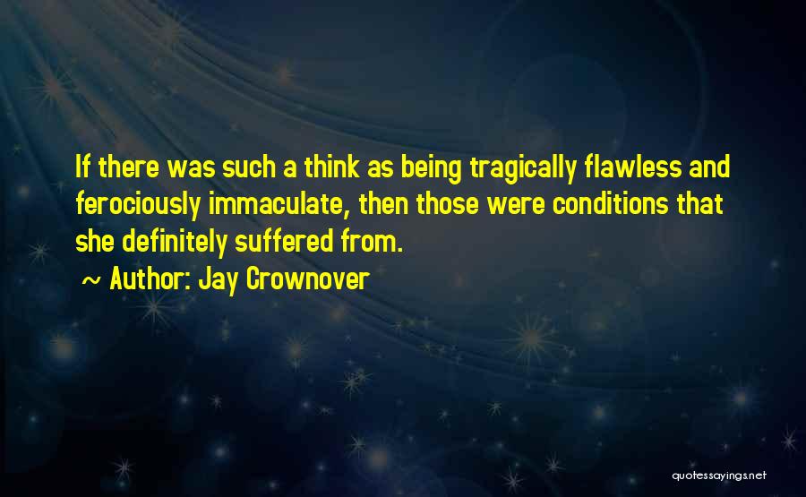 She's Flawless Quotes By Jay Crownover