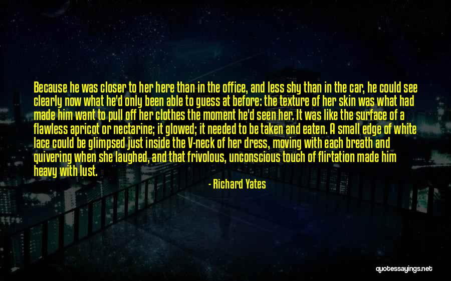 She's Flawless Quotes By Richard Yates