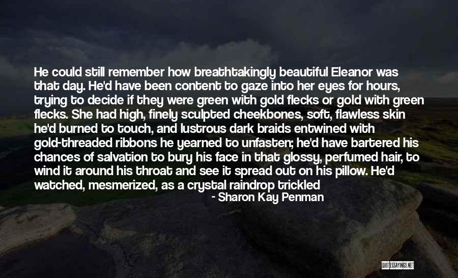 She's Flawless Quotes By Sharon Kay Penman