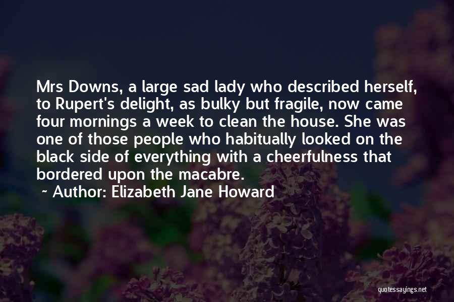 She's Fragile Quotes By Elizabeth Jane Howard