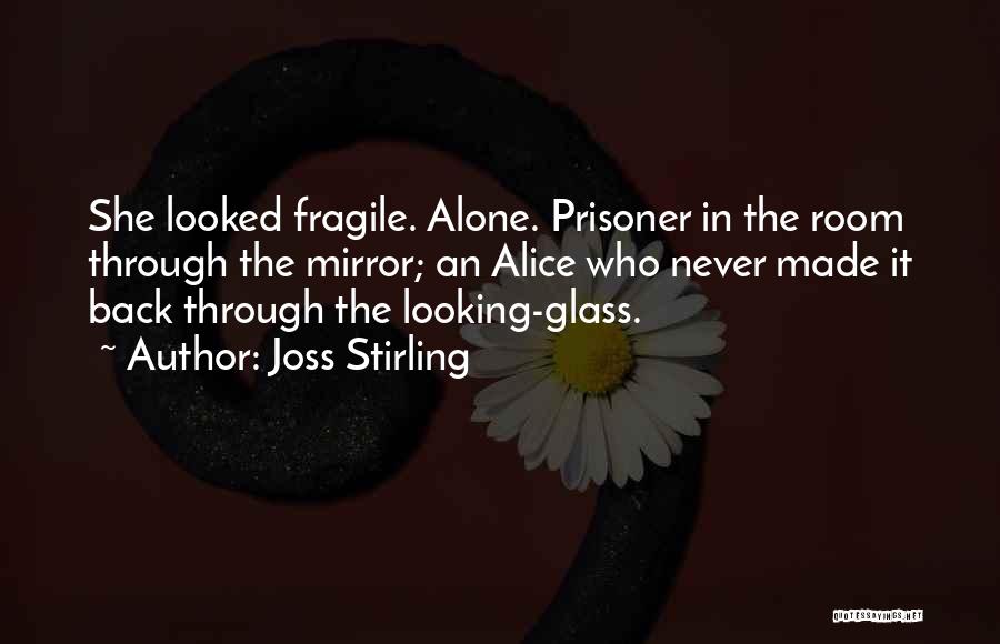 She's Fragile Quotes By Joss Stirling