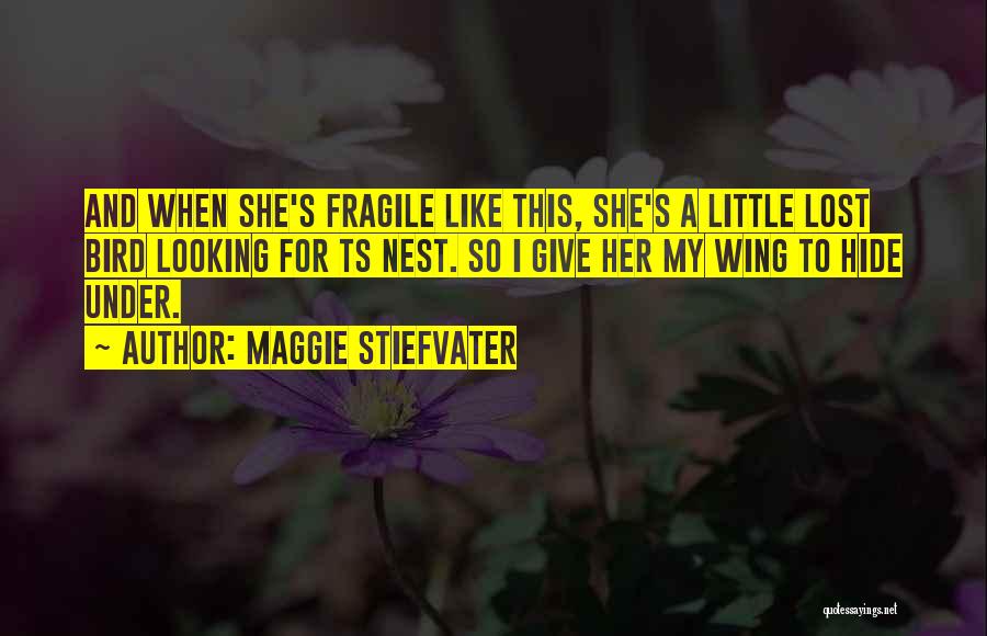 She's Fragile Quotes By Maggie Stiefvater