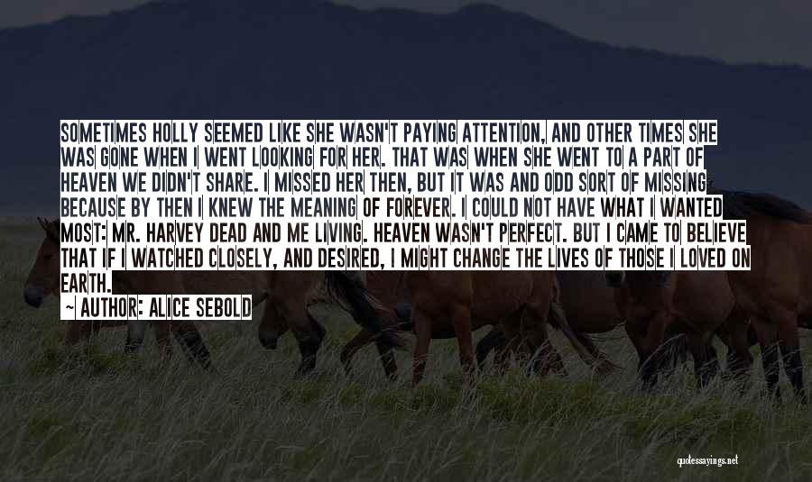 She's Gone Forever Quotes By Alice Sebold