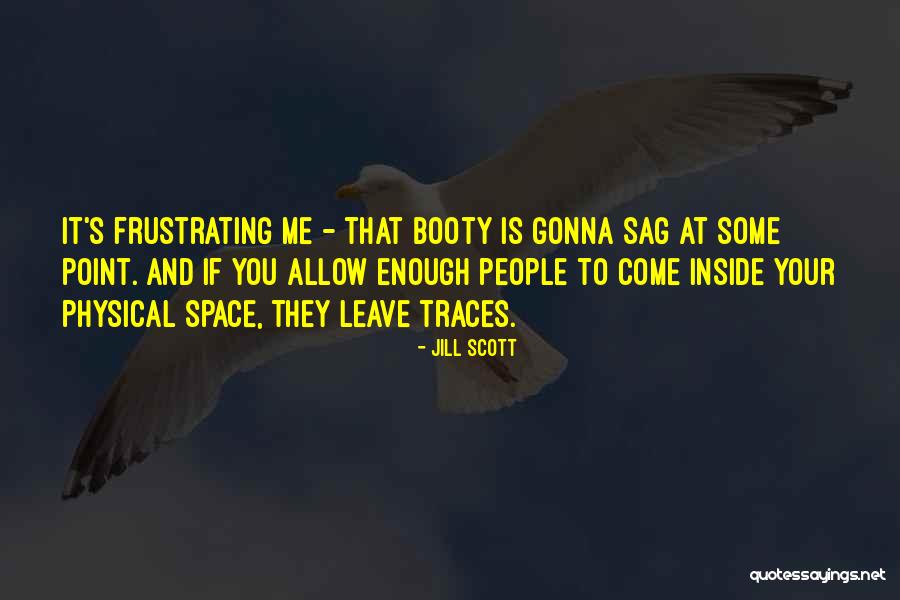 She's Gonna Leave Quotes By Jill Scott She's Gonna Leave Quotes By Jill Scott