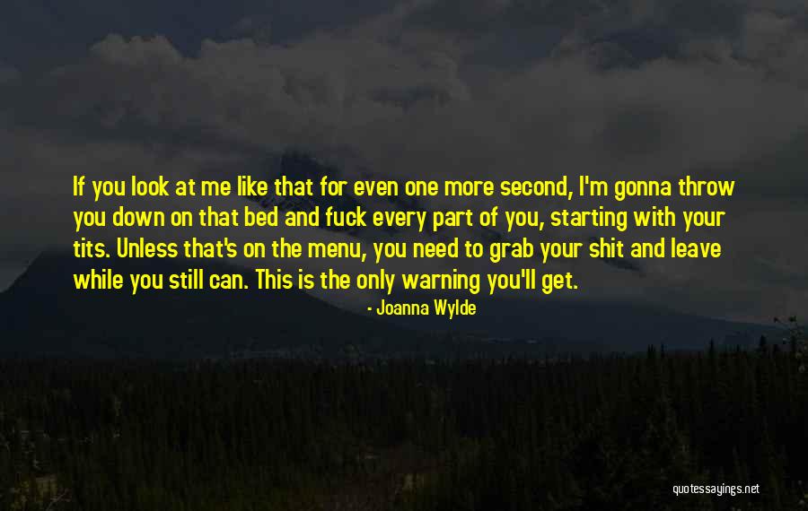 She's Gonna Leave Quotes By Joanna Wylde