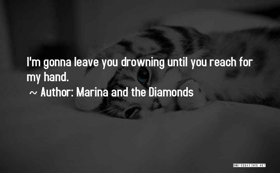 She's Gonna Leave Quotes By Marina And The Diamonds