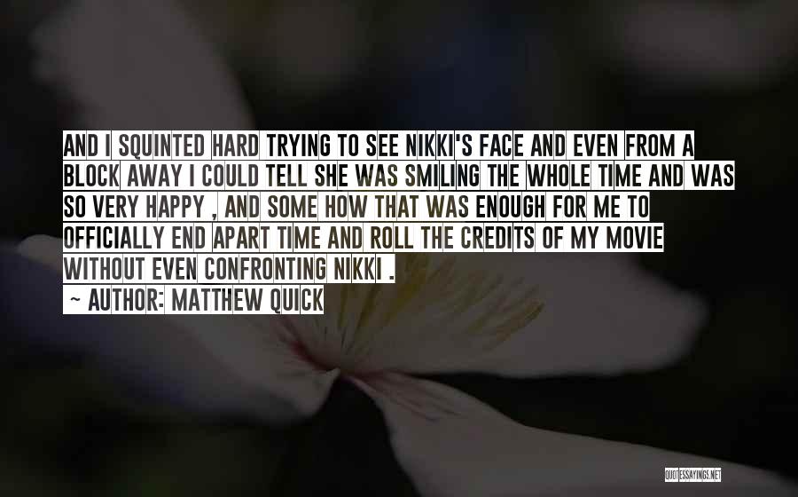 She's Happy Without Me Quotes By Matthew Quick