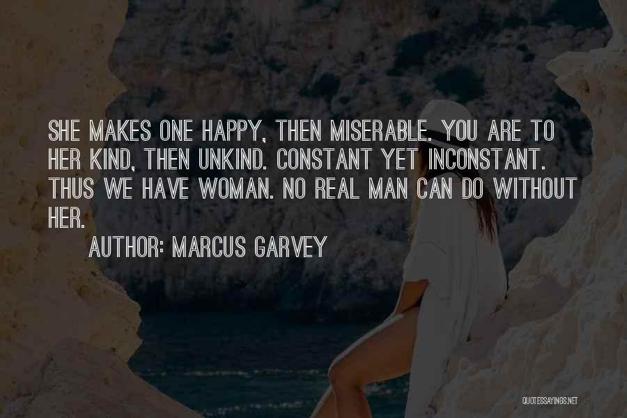 She's Happy Without You Quotes By Marcus Garvey