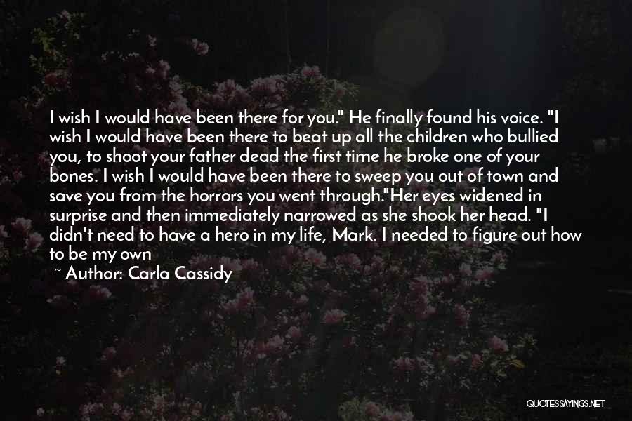 She's Her Own Hero Quotes By Carla Cassidy