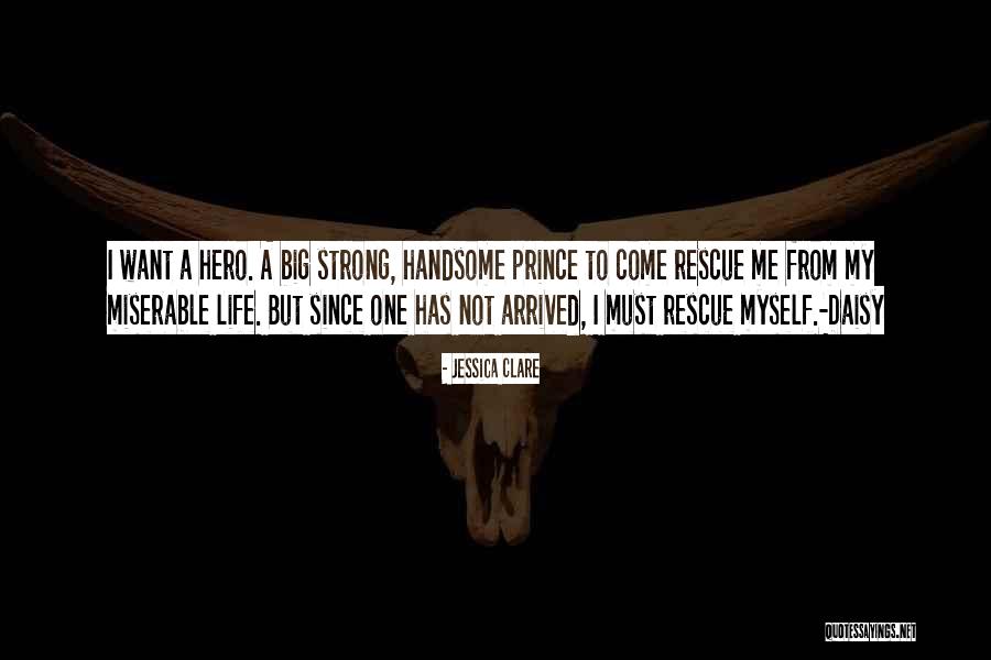 She's Her Own Hero Quotes By Jessica Clare