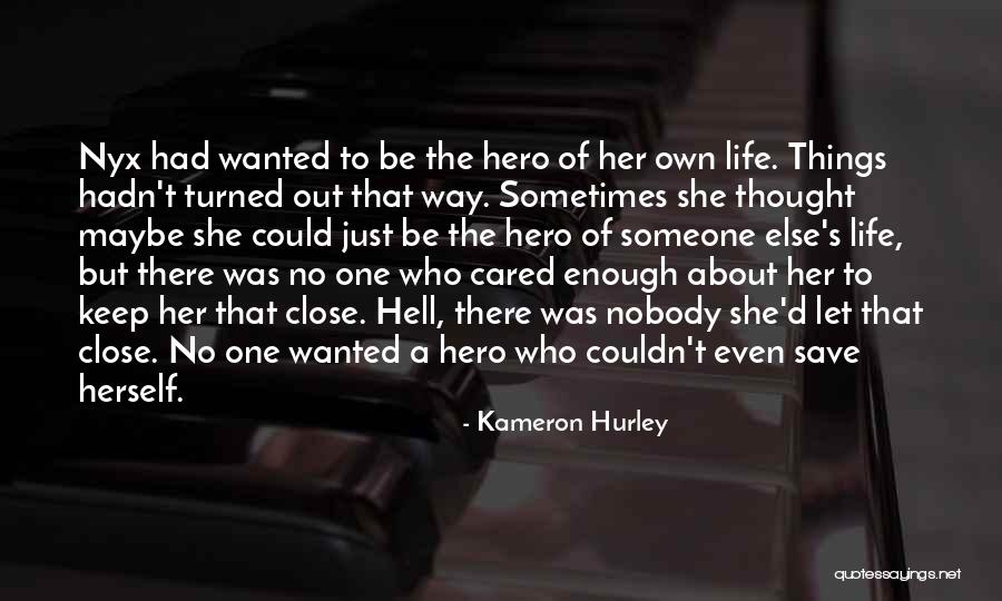 She's Her Own Hero Quotes By Kameron Hurley