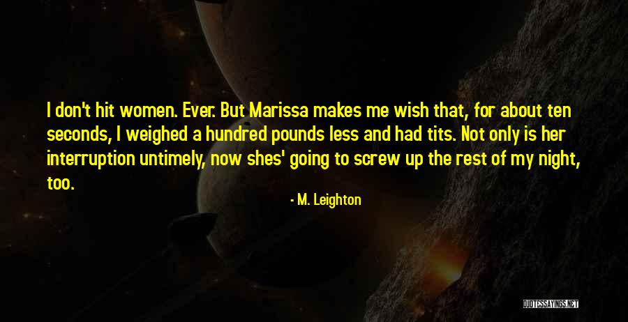 Shes Her Own Quotes By M. Leighton Shes Her Own Quotes By M. Leighton