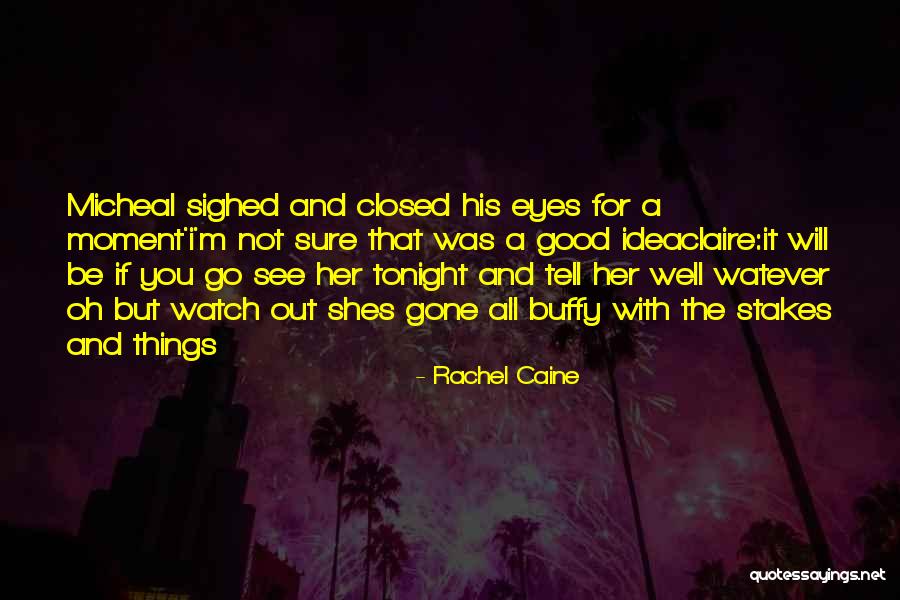 Shes Her Own Quotes By Rachel Caine Shes Her Own Quotes By Rachel Caine