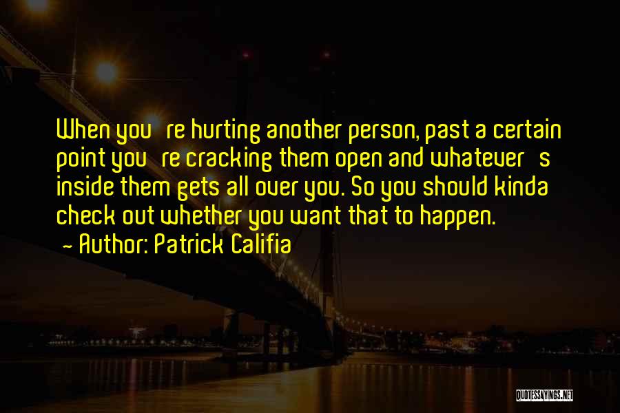 She's Hurting Inside Quotes By Patrick Califia