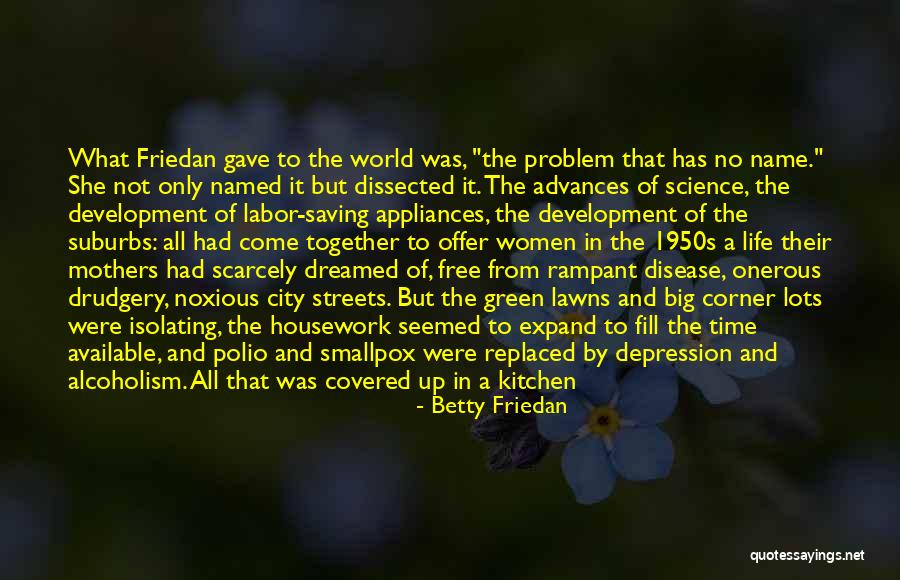 She's In Denial Quotes By Betty Friedan She's In Denial Quotes By Betty Friedan