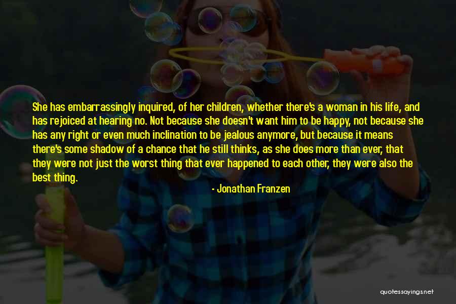 She's Jealous Because Quotes By Jonathan Franzen