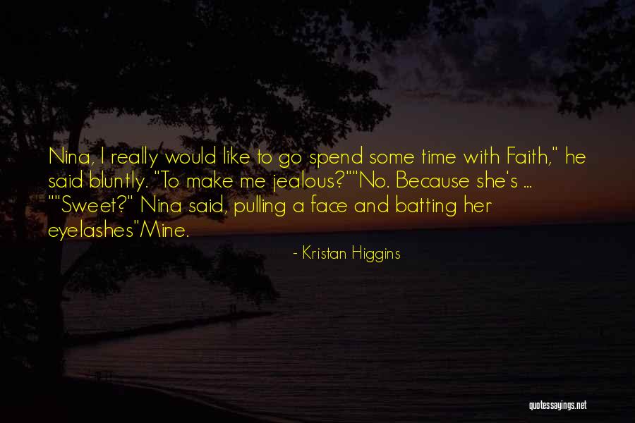 She's Jealous Because Quotes By Kristan Higgins