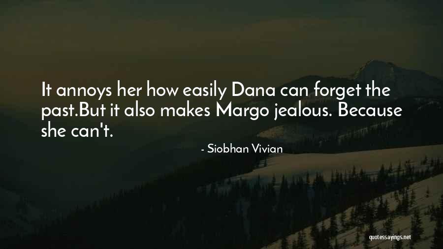 She's Jealous Because Quotes By Siobhan Vivian She's Jealous Because Quotes By Siobhan Vivian