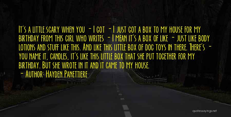 She's Just A Girl Quotes By Hayden Panettiere