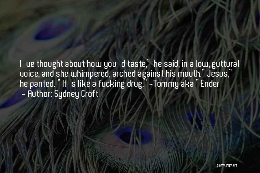 She's Like A Drug Quotes By Sydney Croft