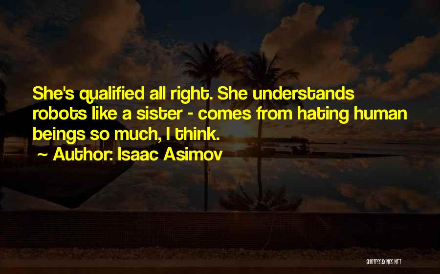 She's Like A Sister Quotes By Isaac Asimov