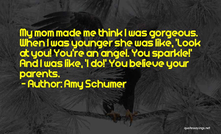 She's Like An Angel Quotes By Amy Schumer