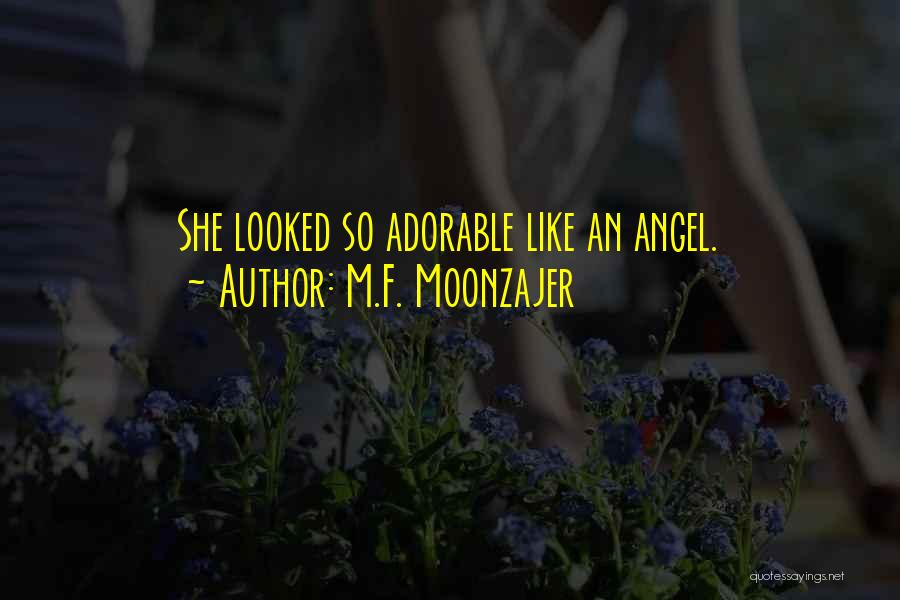 She's Like An Angel Quotes By M.F. Moonzajer
