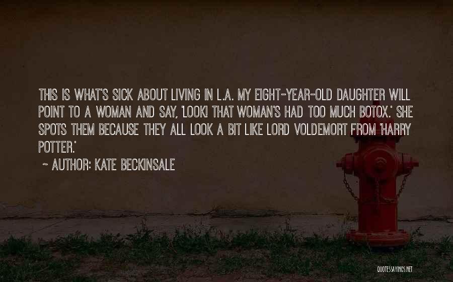 She's Like My Daughter Quotes By Kate Beckinsale