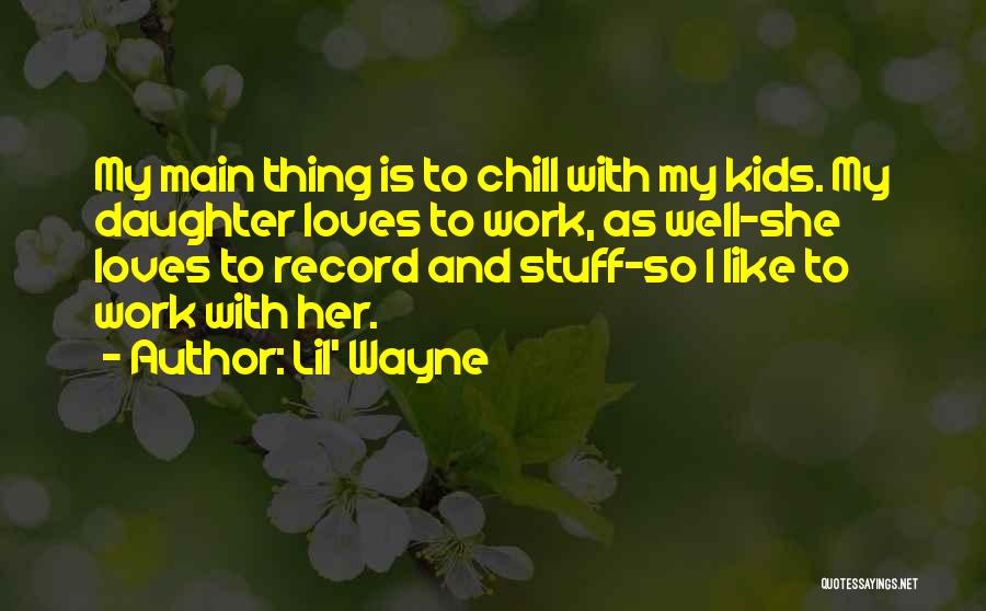She's Like My Daughter Quotes By Lil' Wayne