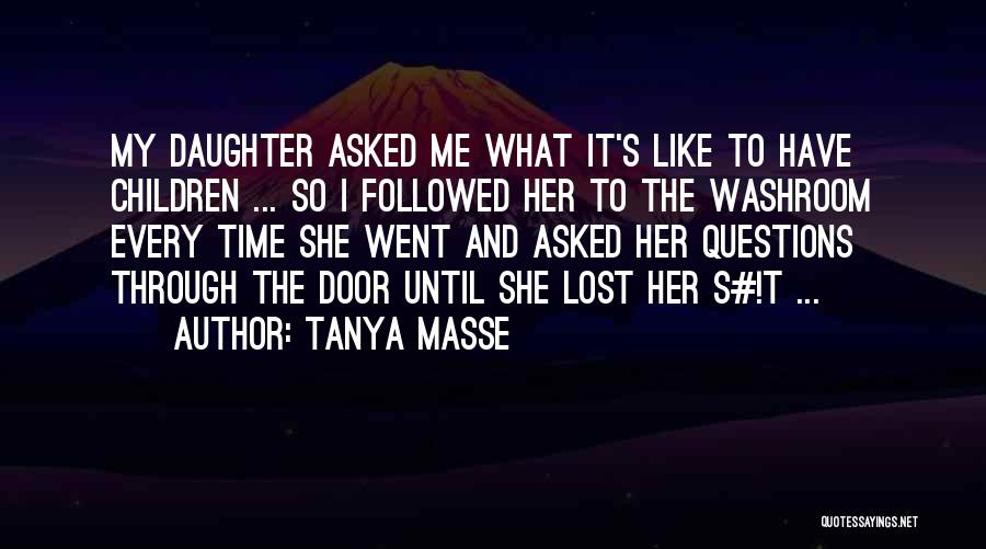She's Like My Daughter Quotes By Tanya Masse