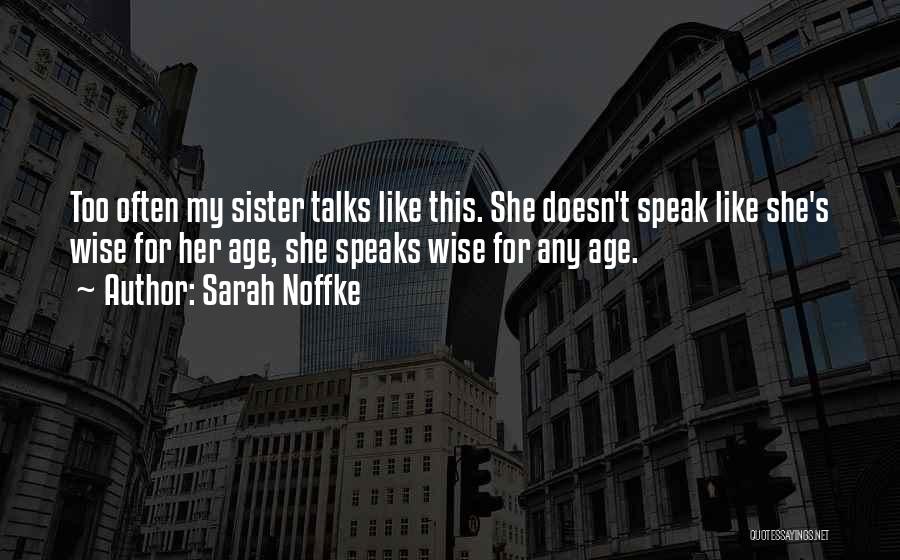 She's Like My Sister Quotes By Sarah Noffke