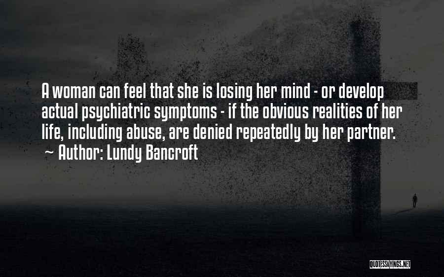 She's Losing Her Mind Quotes By Lundy Bancroft