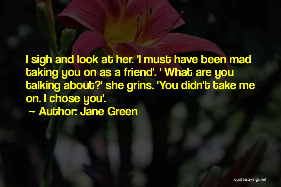 She's Mad At Me Quotes By Jane Green
