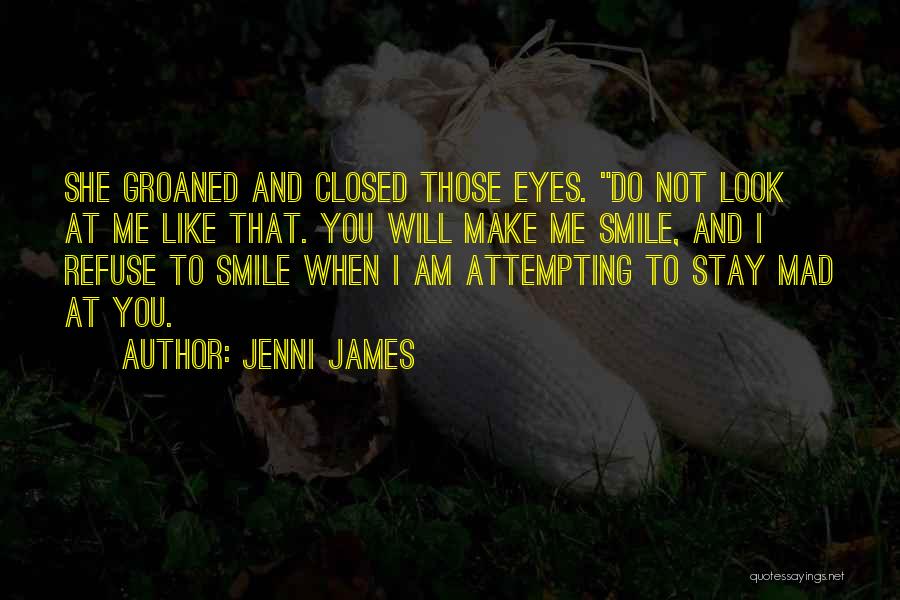 She's Mad At Me Quotes By Jenni James