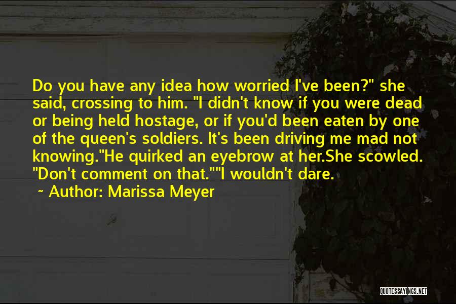 She's Mad At Me Quotes By Marissa Meyer