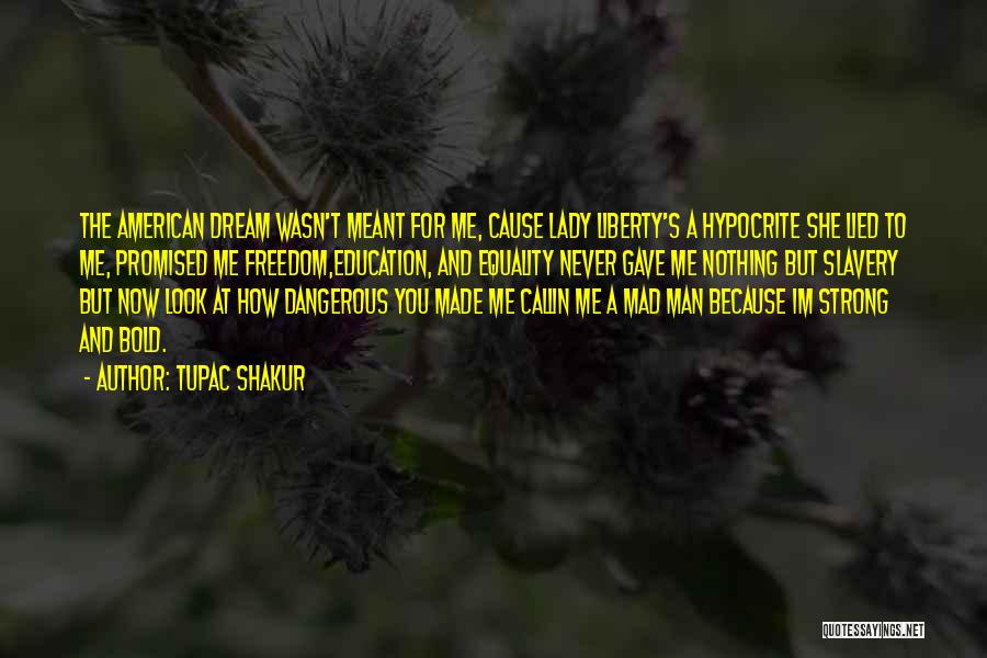 She's Mad At Me Quotes By Tupac Shakur