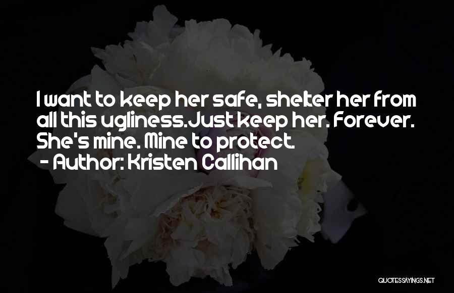 She's Mine Forever Quotes By Kristen Callihan