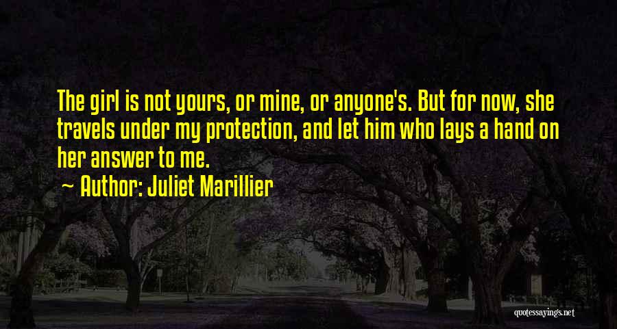She's Mine Now Quotes By Juliet Marillier