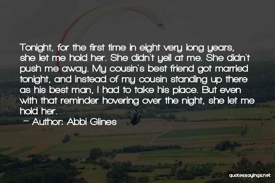 She's My Best Friend Quotes By Abbi Glines