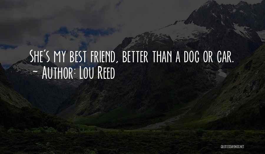 She's My Best Friend Quotes By Lou Reed