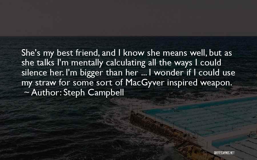 She's My Best Friend Quotes By Steph Campbell