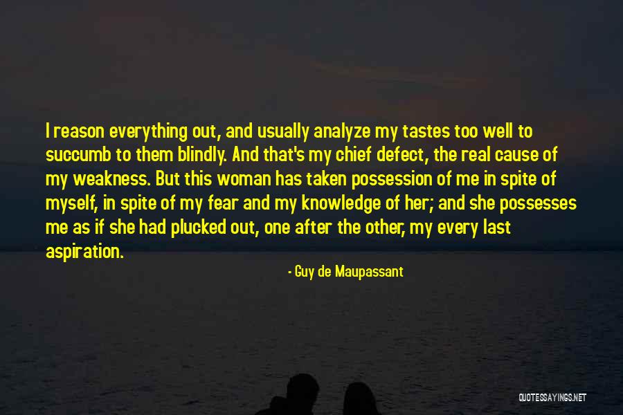 She's My Everything Love Quotes By Guy De Maupassant